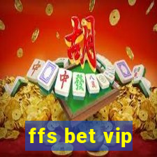 ffs bet vip